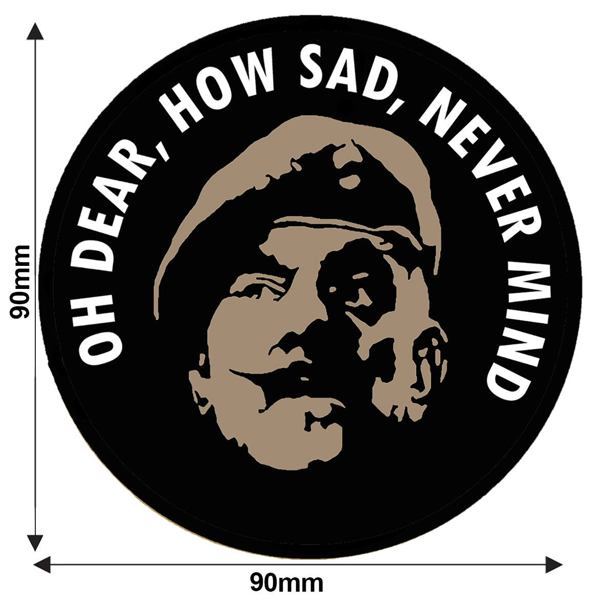 Oh Dear, How Sad, Never Mind Car Sticker