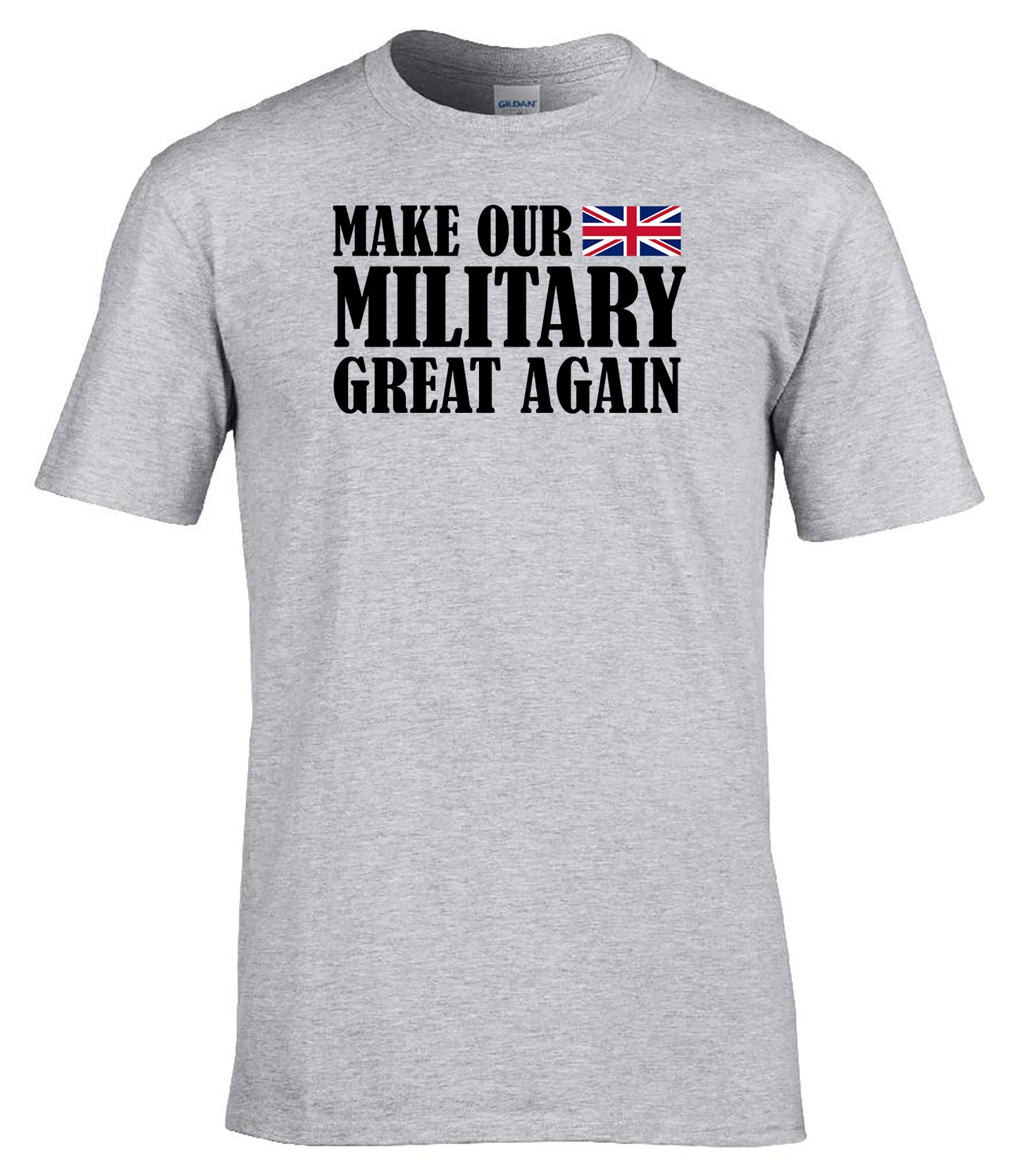 Make Our Military Great Again T-Shirt British Army Humour Tee UK