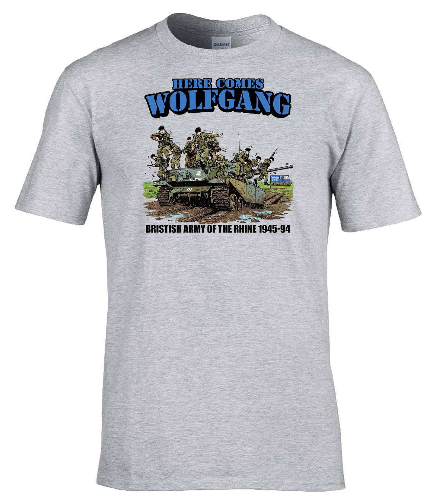 Here Comes Wolfgang T-Shirt BAOR British Army Rhine Humour Tee