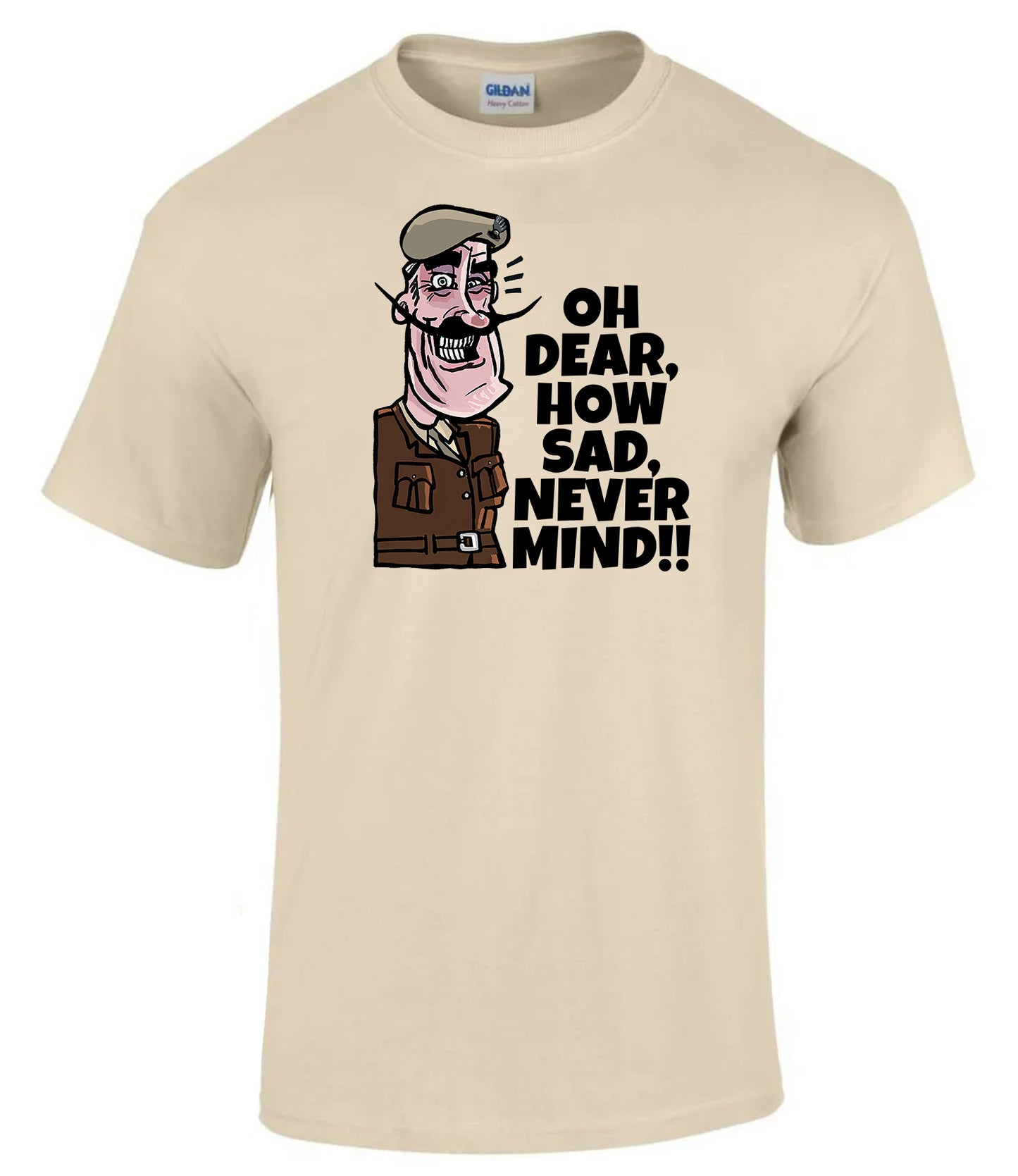 “Oh Dear, How Sad, Never Mind” T-Shirt Classic British Military Humour Tee