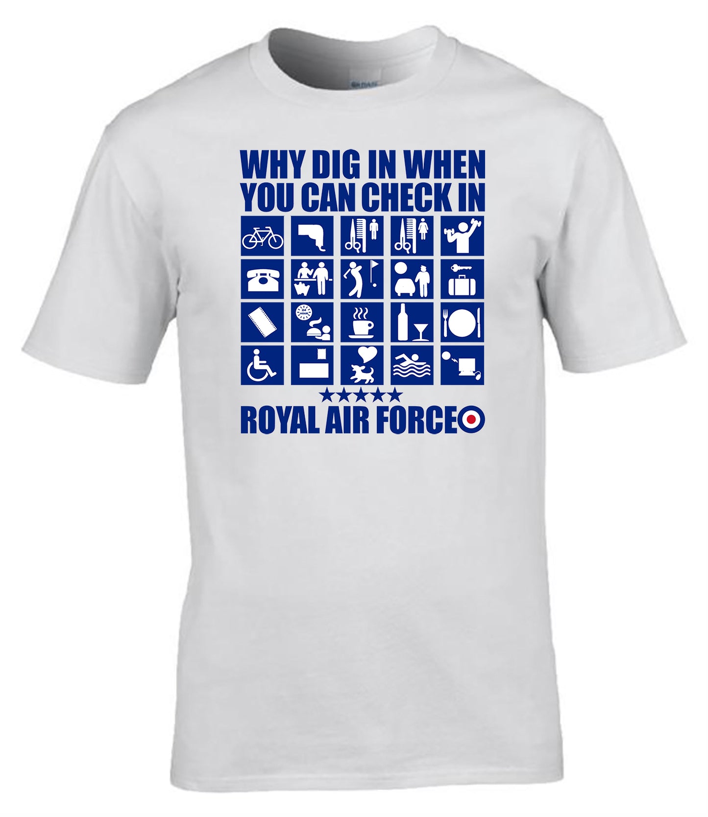 “Why Dig In When You Can Check In” T-Shirt RAF Humour Tee UK