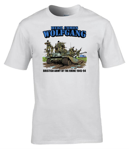 Here Comes Wolfgang T-Shirt BAOR British Army Rhine Humour Tee