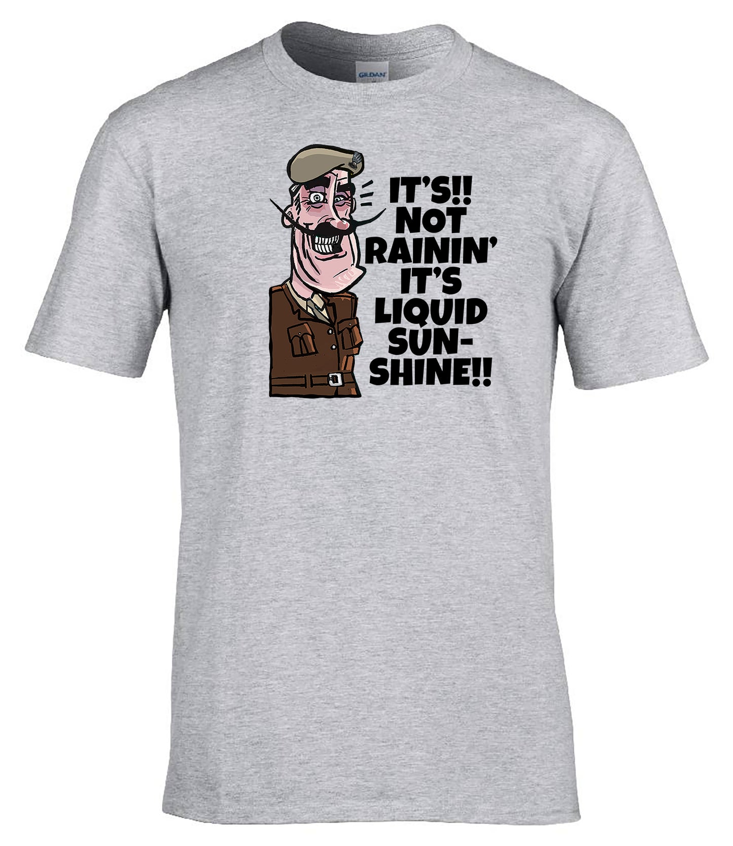“It’s Not Rainin’, It’s Liquid Sunshine” T-Shirt British Army Humour Endex Comic Tee